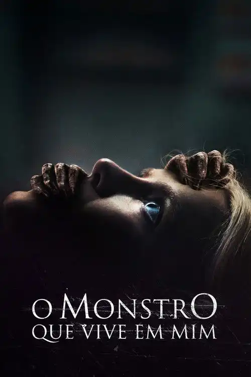 Assistir O Monstro que vive em Mim Online Grátis em HD