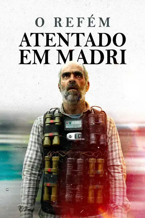 Assistir O Refém - Atentado em Madri