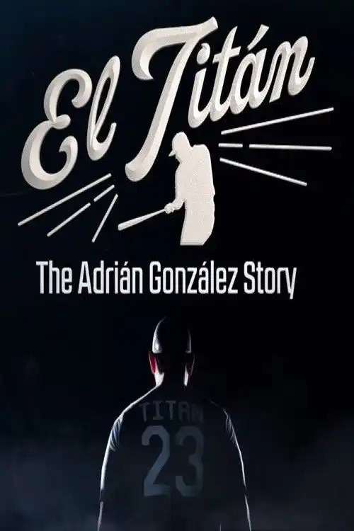 Assistir El Titán: The Adrián González Story