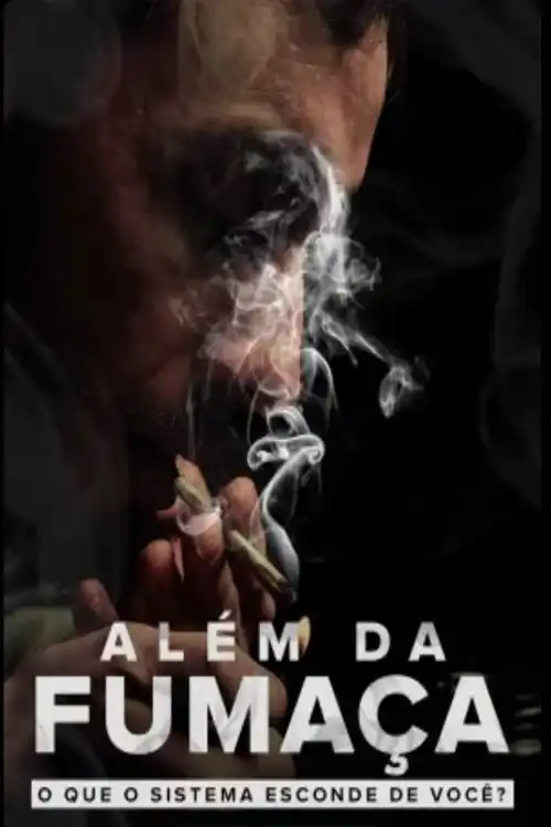 Assistir Além da Fumaça: O que o Sistema Esconde de Você?
