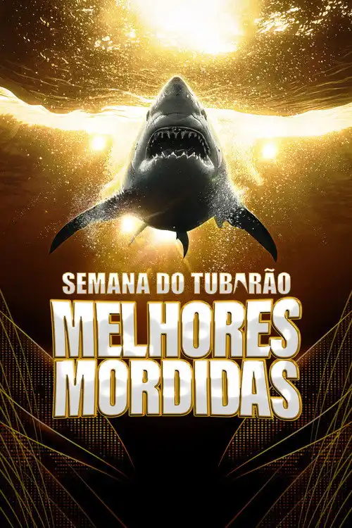 Assistir Semana do Tubarão: Melhores Mordidas
