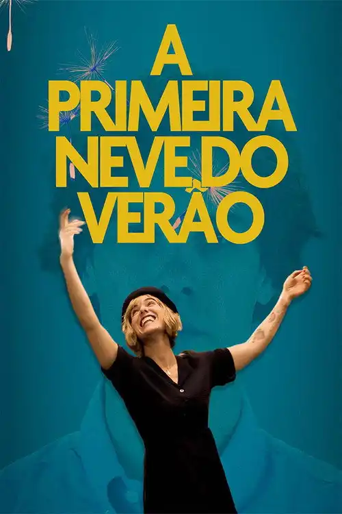 Assistir A Primeira Neve do Verão Online Grátis em HD