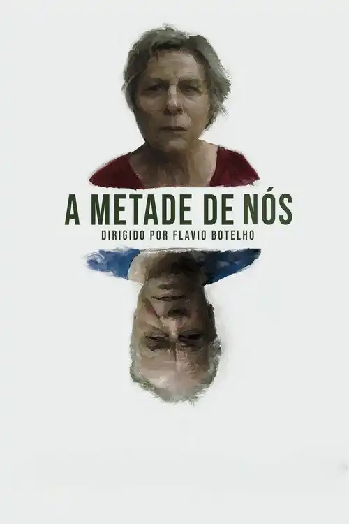 Assistir A Metade de Nós