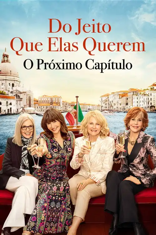 Assistir Do Jeito Que Elas Querem: O Próximo Capítulo