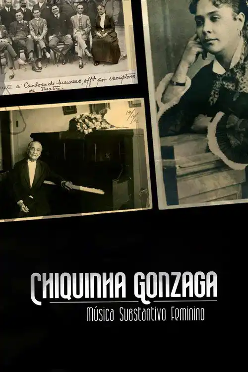 Assistir Chiquinha Gonzaga - Música Substantivo Feminino