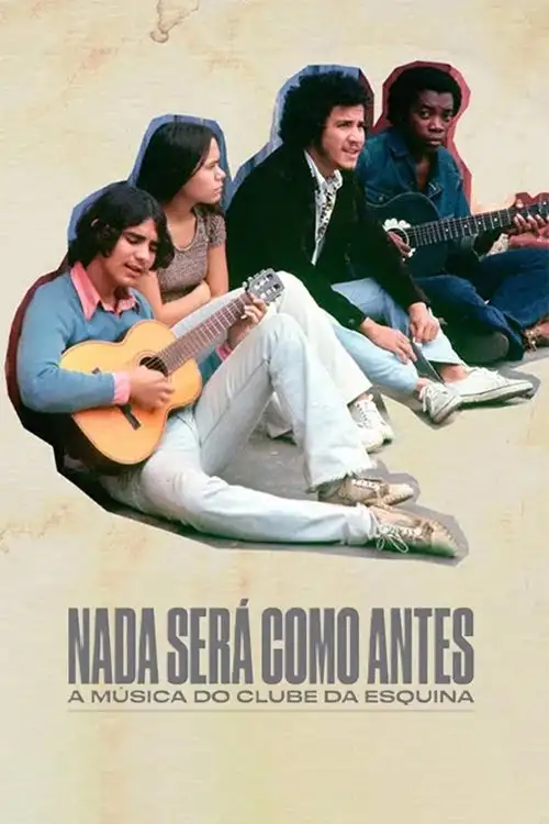 Assistir Nada Será Como Antes - A Música do Clube da Esquina