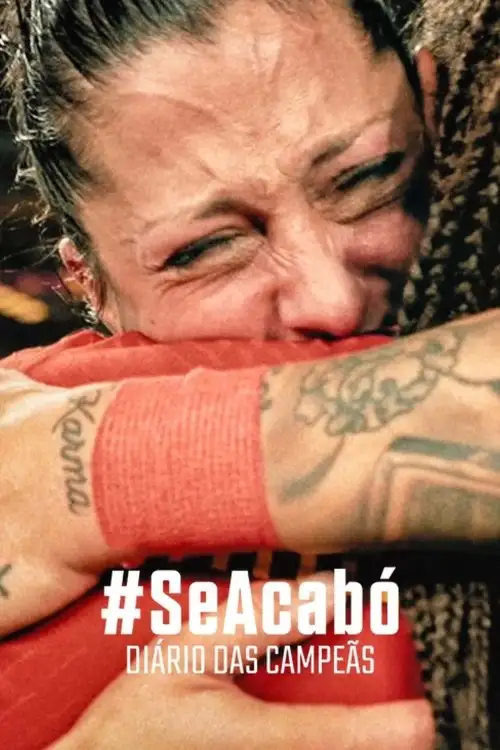 Assistir #SeAcabó: Diário das Campeãs