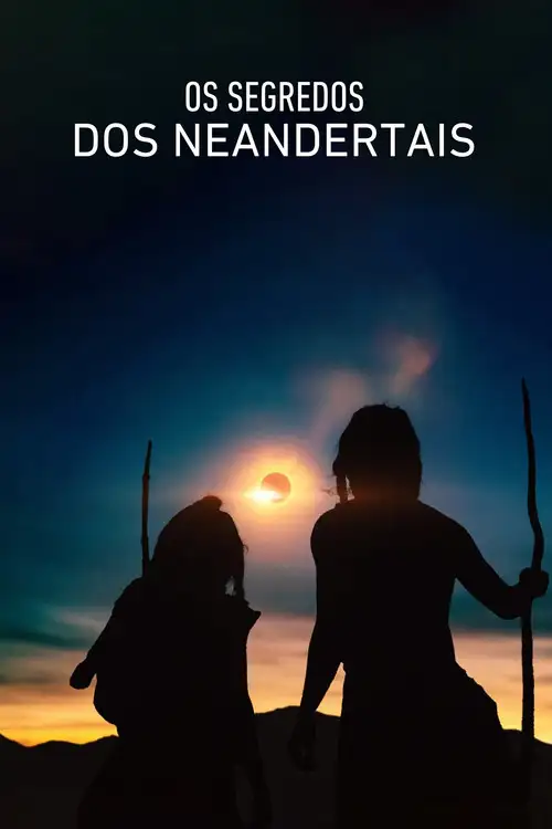 Assistir Os Segredos dos Neandertais