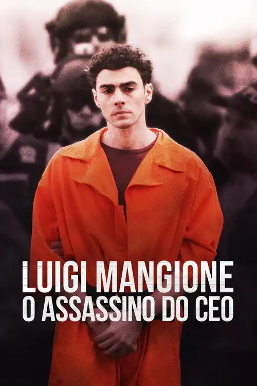 Assistir Luigi Mangione: O Assassino do CEO