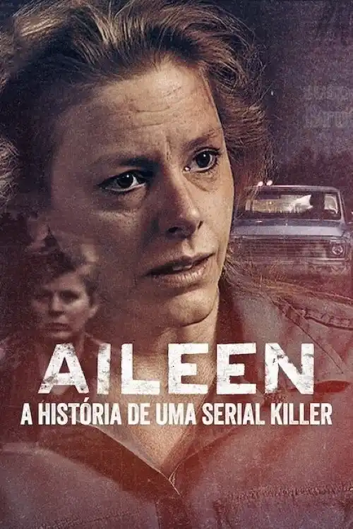 Assistir Aileen: A História de uma Serial Killer