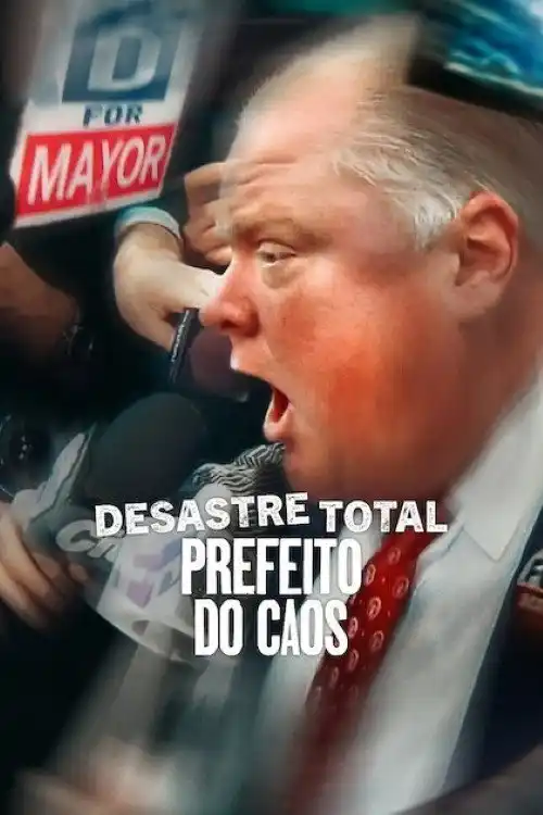 Assistir Desastre Total: Prefeito do Caos
