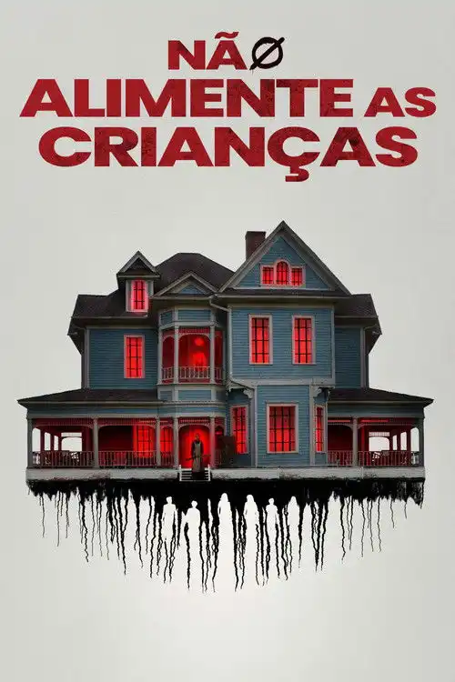 Assistir Não Alimente As Crianças Online Grátis em HD