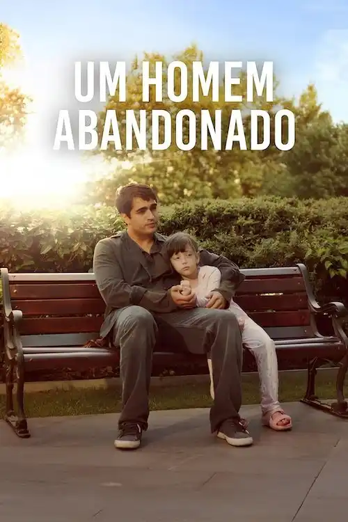 Assistir Um Homem Abandonado