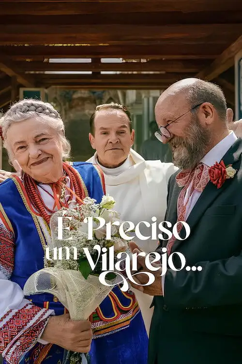 Assistir É Preciso um Vilarejo…