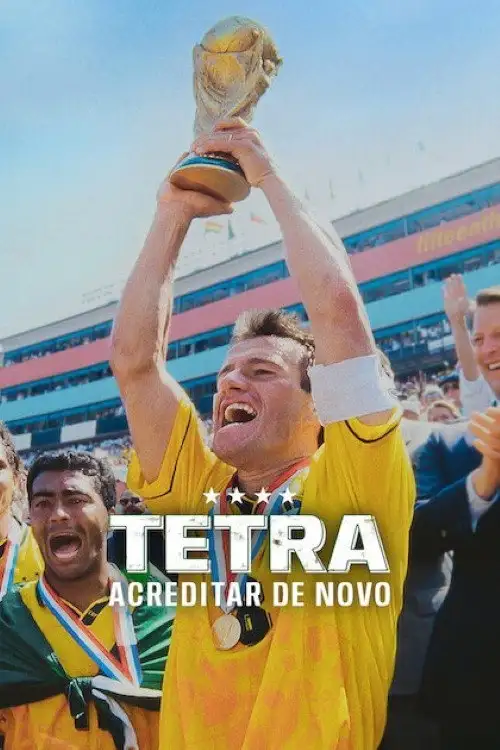 Assistir Tetra: Acreditar de Novo